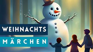 Ein Weihnachtsmärchen von Elisabeth Dauthendey  Hörspiel der Weihnachtsgeschichte vom Schneemann [upl. by Airamesor]