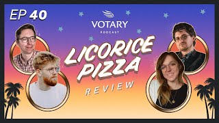 Filmmakers Review Licorice Pizza  Creepy or Romantic  Votary Podcast Episode 40 [upl. by Onirotciv427]