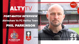 PHIL PARKINSON  Altrincham V FC HALIFAX TOWN  PostMatch Interview  01042023  FA TROPHY [upl. by Hardman]