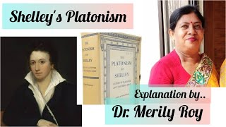 Shelleys Platonism  Explanation by Dr Merily Roy  Indira Gandhi Govt Arts amp Commerce college [upl. by Ennirok]