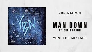 YBN Nahmir  Man Down Ft Chris Brown YBN The Mixtape [upl. by Seligman]