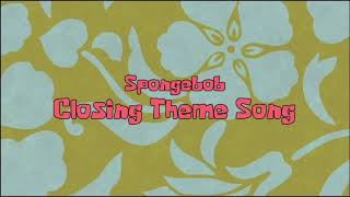 Spongebob Closing Theme Song 10 Hours [upl. by Fasa317]