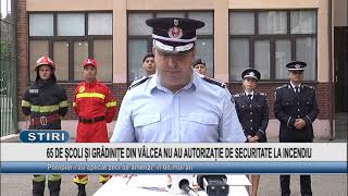 65 DE SCOLI SI GRADINITE DIN VALCEA NU AU AUTORIZATIE DE SECURITATE LA INCENDIU [upl. by Saxon]