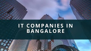 Top 15 IT COMPANIES IN BANGALORE [upl. by Aisatsana]