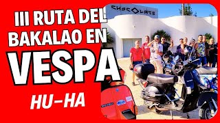 â­ III Ruta del Bakalao en Vespa 2023 ğŸ™‹ HUHA [upl. by Anallese345]