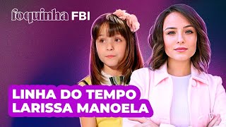 LARISSA MANOELA DE ATRIZ MIRIM A UM DOS MAIORES ÍCONES DA NOVA GERAÇÃO  Foquinha FBI [upl. by Blunk743]