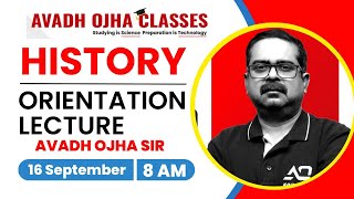 Orientation Lecture  History  Gs Foundation Batch  By Avadh Ojha avadhojhaclasses [upl. by Gresham]