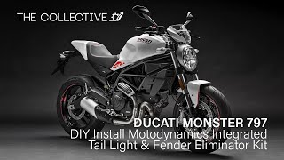 Ducati Monster 797 DIY Install Motodynamic Integrated Tail Light amp Fender Eliminator Kit [upl. by Nisotawulo]