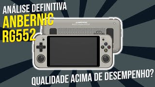 Anbernic RG552 Análise Definitiva e Detalhada Qualidade Acima de Desempenho Nesse Console Portátil [upl. by Dralliw88]