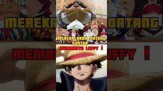 MEREKA AKAN DATANG KETIKA LUFFY DALAM BAHAYA  onepiece short shorts [upl. by Elmo]