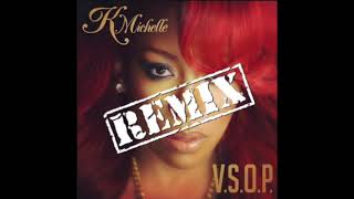 K Michelle  VSOP Remix ft Rick Ross amp August Alsina [upl. by Inaj]