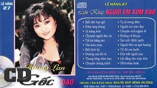 LIÊN KHÚC HƯƠNG LAN  Người Em Xóm Đạo  CD Gốc Nhạc Vàng Xưa Thập niên 90 Lệ Hằng 27 [upl. by Loesceke744]