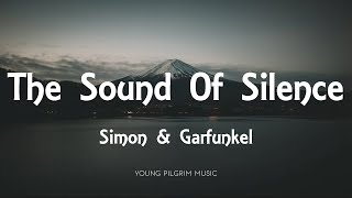 Simon amp Garfunkel  The Sound Of Silence Lyrics [upl. by Savill987]