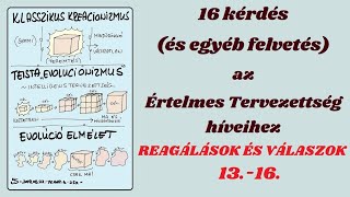 16 kérdés és egyéb felvetés az Értelmes Tervezettség híveihez – Reagálások és válaszok 1316 [upl. by Ahsoyek11]