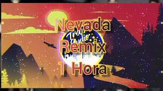 Nevada Remix 1 Hora [upl. by Oirotciv]