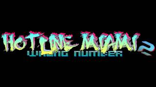 Hotline Miami 2 Wrong Number Soundtrack  Future Club [upl. by Htebesile93]