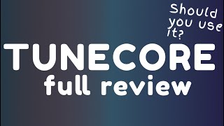 TuneCore  Full Review and Tutorial  Worth It [upl. by Cohen]