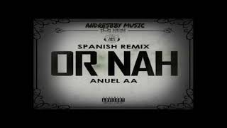 Anuel AA  Or Nah RHLM AnuelAA OrNah [upl. by Zusman]