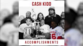 Cash Kidd  Accomplishments Official Audio [upl. by Jary]