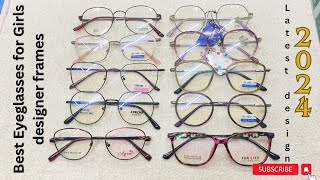 Designer Eyeglasses for Women  Latest eyeglasses collection for Girls chasmawala786 [upl. by Okiron]