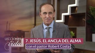 Lecciones de Vida  Jesús el ancla del alma  7 Escuela Sabática [upl. by Aibos]