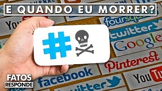 O que vai acontecer com suas redes sociais quando você morrer  FATOS RESPONDE [upl. by Eenhat279]