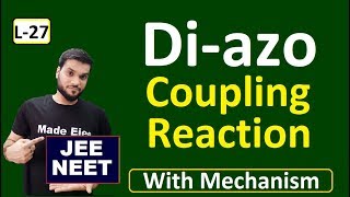 L27 DiAzo Coupling Reactions  Dye Formation  with mechanism  JEE NEET  By Arvind Arora [upl. by Lertnom]