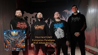 Traumatomy  Extirpation Paradigms Official Album Stream [upl. by Suirad]