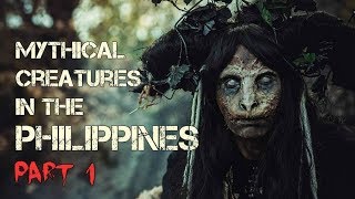 10 MYTHICAL CREATURES in the PHILIPPINES Part 1 [upl. by Retrac]