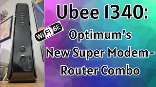 Ubee 1340 Optimums New Super 6E Modem Router Combo [upl. by Eveiveneg]