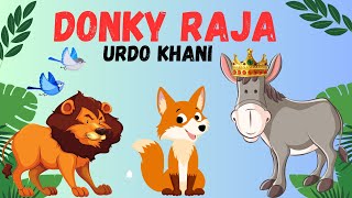 Donkey Raja Urdu Kahani  Urdu Story  Funny Animal Story  Jungle story  Kids Animation Story [upl. by Ayle646]