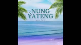 NUNG YATENG  Tonton Malele 2024 [upl. by Lika]