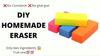 DIY HOMEMADE ERASEREASY ERASER AT HOME NO CONSTARCH NO GLUE GUN 💯💯 [upl. by Aerua]