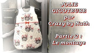 Jolie gigoteuse pour bébé  Partie 2  Le montage [upl. by Waylen612]