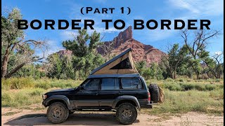 Border to Border Part I [upl. by Mattland]