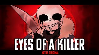 Eyes of a Killer Killer Sans  Animated Music Video xXtha Original [upl. by Acirre338]