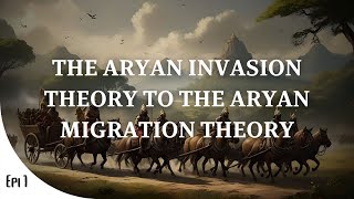 Where did the Aryans come from  Episode 1 Aryan Invasion amp Migration Theory [upl. by Ammeg]