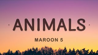 Maroon 5  Animals Lyrics [upl. by Lrat]