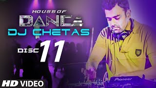 House of Dance by DJ CHETAS  Disc  11  Best Party Songs [upl. by Caron]