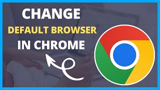 How to Change Default Browser in Google Chrome  Easy Tutorial [upl. by Halladba405]