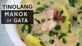 Tinolang Manok sa Gata Recipe  How to Cook Chicken Tinola with Malunggay  Panlasang Pinoy [upl. by Cherise]