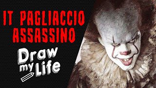 IT  PENNYWISE IL CLOWN ✎ DRAW MY LIFE [upl. by Nnylamme]