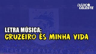 LETRA MÚSICA DO CRUZEIRO Torcida FanátiCruz  Cruzeiro és minha vida [upl. by Nwahc]