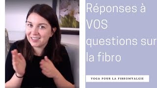 Questions réponses sur la fibromyalgie [upl. by Nirmak]