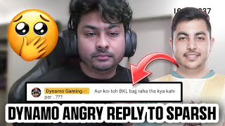 Dynamo Angry Reply To Sparsh 😤  Hydra Loyal Fans  Dynamo gaming [upl. by Gonroff950]