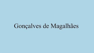 2 Gonçalves de Magalhães [upl. by Gunnar]