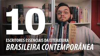 10 Escritores essenciais da literatura brasileira contemporânea [upl. by Forsyth]