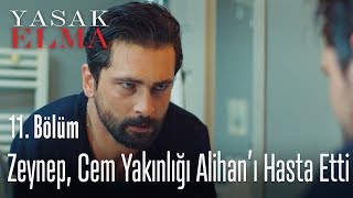 Zeynep Cem yakınlığı Alihan’ı hasta etti  Yasak Elma 11 Bölüm [upl. by Frodine172]