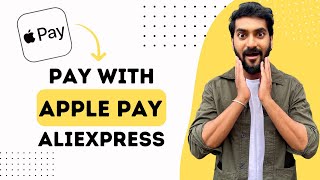 How to Pay with Apple Pay on Aliexpress Full Guide [upl. by Lihcox]