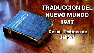 La CONTROVERTIDA Traducción del Nuevo Mundo de las Santas Escrituras 1987 de los Testigos de Jehová [upl. by Mcleod714]